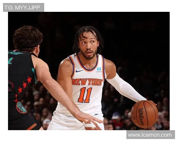 尼克斯黑马之谜:布伦森与OG组合为何能称霸联盟净效率榜首 尼克斯黑马之谜:布伦森与OG组合为何能称霸联盟净效率榜首